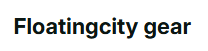 Floatingcity gear